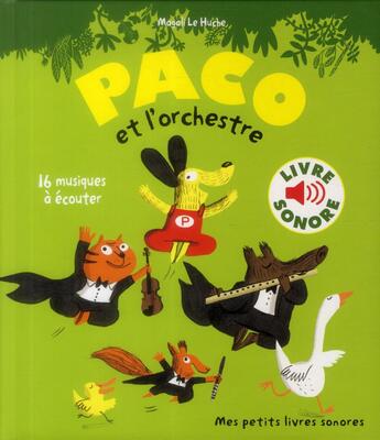 Couverture du livre « Paco et l'orchestre » de Magali Le Huche aux éditions Gallimard-jeunesse