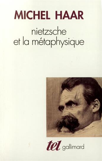 Couverture du livre « Nietzsche et la métaphysique » de Michel Haar aux éditions Gallimard