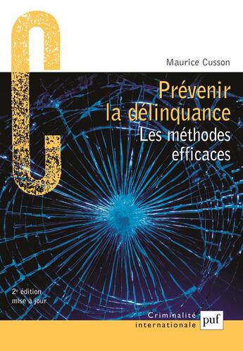 Couverture du livre « Prévenir la délinquance ; les méthodes efficaces » de Maurice Cusson aux éditions Puf