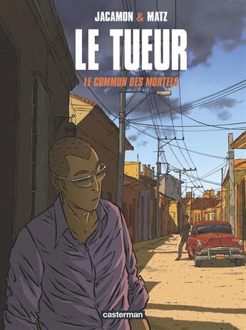 Couverture du livre « Le tueur Tome 7 : le commun des mortels » de Luc Jacamon et Matz aux éditions Casterman