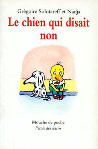 Couverture du livre « Le chien qui disait non » de Gregoire . Nadja Solotareff aux éditions Ecole Des Loisirs