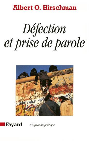 Couverture du livre « Défection et prise de parole : Théorie et applications » de Albert O. Hirschman aux éditions Fayard