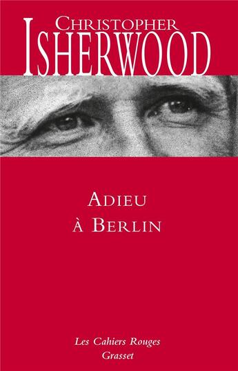 Couverture du livre « Adieu à Berlin » de Christopher Isherwood aux éditions Grasset Et Fasquelle