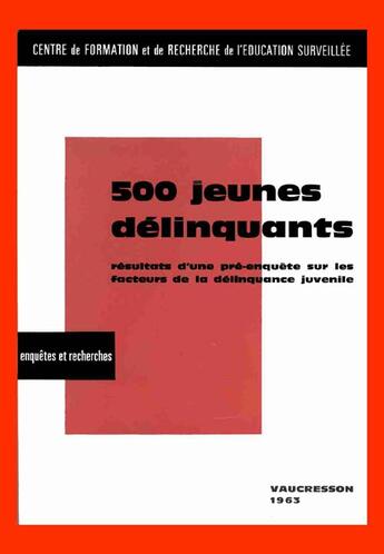 Couverture du livre « 500 jeunes délinquants » de Pierre Ceccaldi aux éditions Cujas