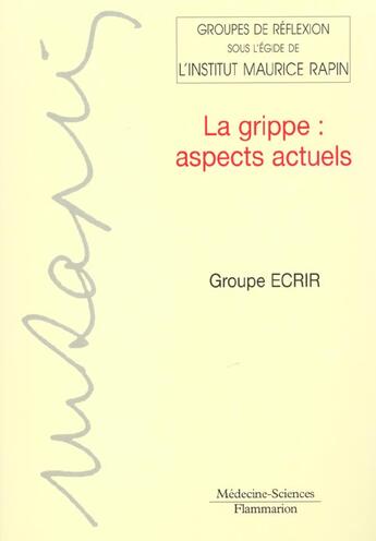 Couverture du livre « La grippe : aspects actuels » de Ecrir aux éditions Lavoisier Medecine Sciences