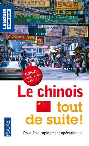 Couverture du livre « Le chinois tout de suite ! » de Michel Desirat aux éditions Pocket