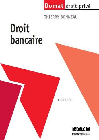 Couverture du livre « Droit bancaire (11e édition) » de Thierry Bonneau aux éditions Lgdj