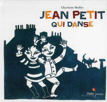 Couverture du livre « Jean Petit qui danse » de Charlotte Mollet aux éditions Didier Jeunesse