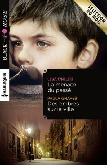 Couverture du livre « La menace du passé ; des ombres sur la ville » de Lisa Childs et Paula Graves aux éditions Harlequin