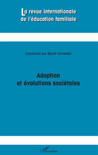 Couverture du livre « REVUE INTERNATIONALE DE L'EDUCATION FAMILIALE ; adoption et évolutions sociétales » de  aux éditions L'harmattan