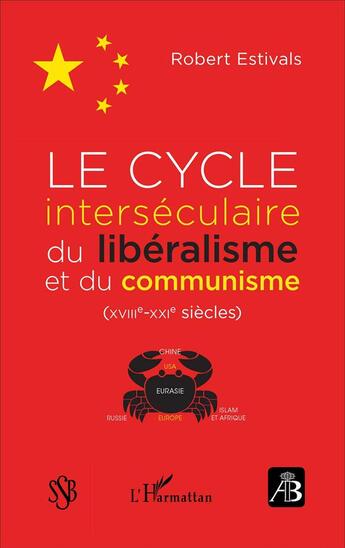 Couverture du livre « REVUE DE BIBLIOLOGIE Tome 82 : cycle interséculaire du libéralisme et du comunisme (XVIIIe-XXIe siècles) » de Revue De Bibliologie aux éditions L'harmattan