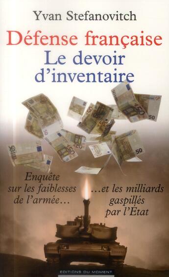 Couverture du livre « Défense française ; le devoir d'inventaire » de Yvan Stefanovitch aux éditions Editions Du Moment