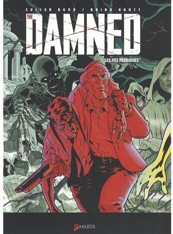 Couverture du livre « The damned t.2 : les fils prodigues » de Cullen Bunn et Brian Hurtt aux éditions Akileos