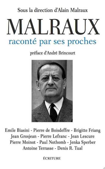 Couverture du livre « Malraux raconté par ses intimes » de Andre Malraux aux éditions Ecriture