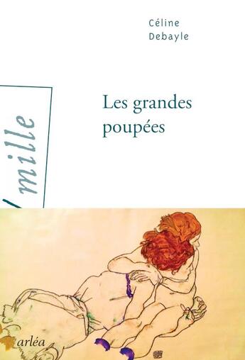 Couverture du livre « Les grandes poupées » de Celine Debayle aux éditions Arlea