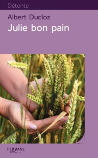 Couverture du livre « Julie Bon Pain » de Ducloz aux éditions Feryane