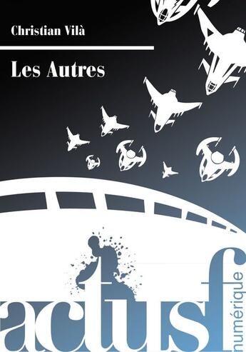 Couverture du livre « Les autres » de Christian Vila aux éditions Actusf