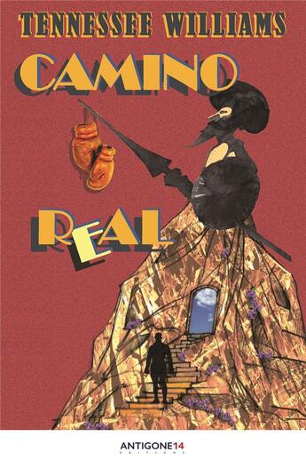 Couverture du livre « Camino real » de Tennessee Williams aux éditions Antigone14