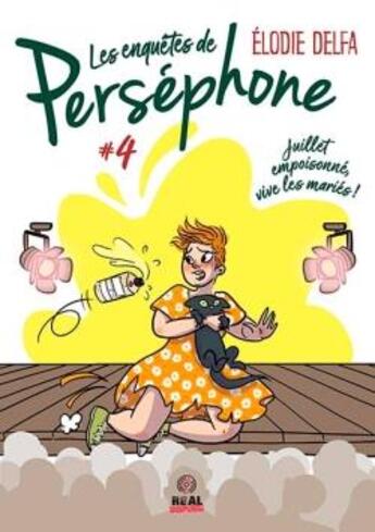 Couverture du livre « Les enquêtes de Perséphone Tome 4 : Juillet empoisonné, vive les mariés ! » de Elodie Delfa aux éditions Alter Real