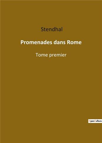 Couverture du livre « Promenades dans rome - tome premier » de Stendhal aux éditions Culturea