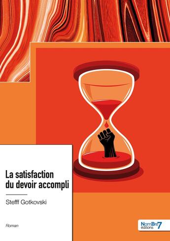 Couverture du livre « La satisfaction du devoir accompli » de Stefff Gotkovski aux éditions Nombre 7