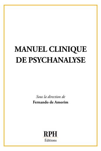 Couverture du livre « Manuel clinique de psychanalyse » de Collectif et Fernando De Amorim aux éditions Publishroom Factory