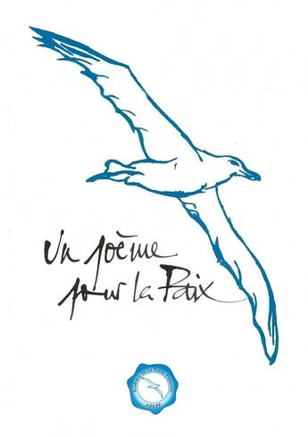 Couverture du livre « Un poème pour la Paix » de Academie De La Poesie Francaise aux éditions Thierry Sajat