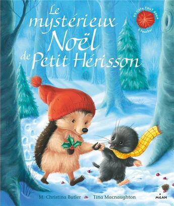 Couverture du livre « Le mystérieux Noël de Petit Hérisson » de M. Christina Butler et Tina Macnaughton aux éditions Milan