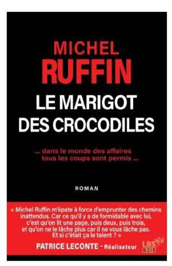 Couverture du livre « Le marigot des crocodiles » de Michel Ruffin aux éditions Lbs