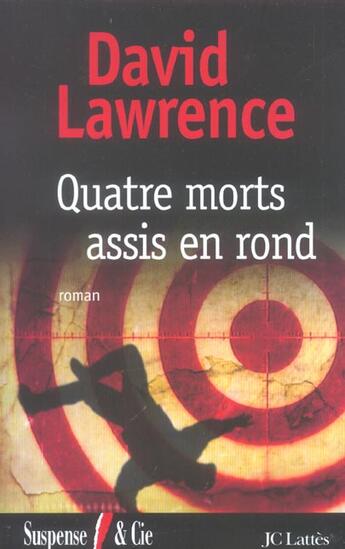 Couverture du livre « Quatre morts assis en rond » de David Lawrence aux éditions Lattes