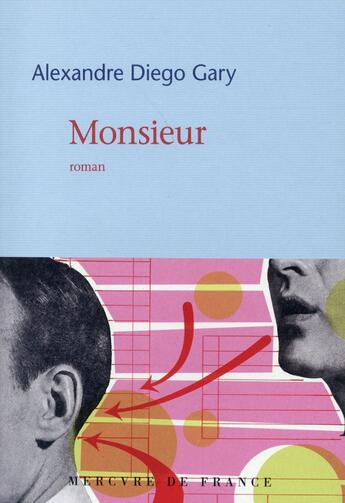 Couverture du livre « Monsieur » de Alexandre Diego Gary aux éditions Mercure De France