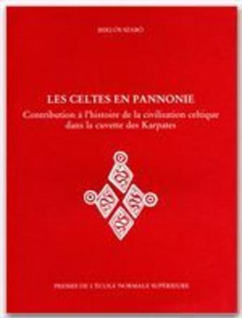 Couverture du livre « Les Celtes en Pannonie » de Miklos Szabo aux éditions Rue D'ulm