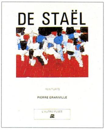 Couverture du livre « De stael - peintures » de Granville Pierre aux éditions La Difference