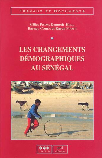 Couverture du livre « Les changements démographiques au Sénégal » de Gilles Pison et Kenneth Hill et Barney Cohen et Karen Foote aux éditions Puf