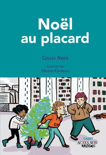 Couverture du livre « Noël au placard » de Gilles Abier et Helene Georges aux éditions Actes Sud Jeunesse