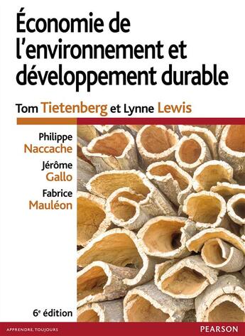 Couverture du livre « Économie de l'environnement et du développement durable (6e édition) » de Tom Tietenberg et Lynne Lewis aux éditions Pearson