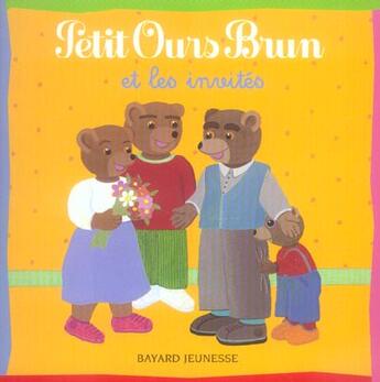 Couverture du livre « Petit Ours Brun et les invités » de Marie Aubinais et Daniele Bour aux éditions Bayard Jeunesse