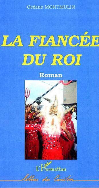 Couverture du livre « La fiancee du roi » de Oceane Montmulin aux éditions L'harmattan