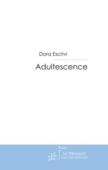 Couverture du livre « Adultescence » de Escrivi-D aux éditions Le Manuscrit