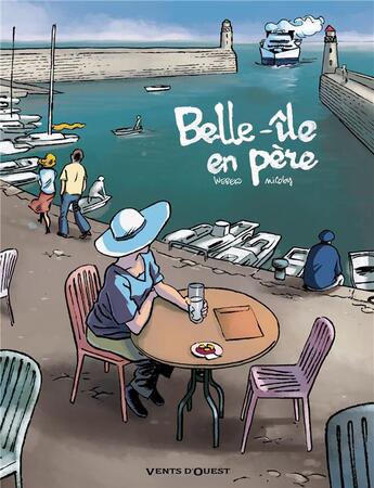 Couverture du livre « Belle-Île en père » de Patrick Weber et Nicoby aux éditions Vents D'ouest