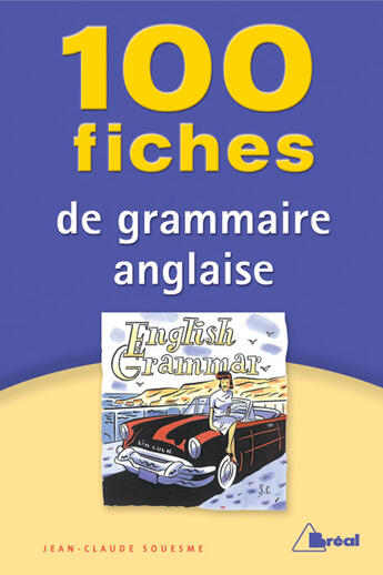 Couverture du livre « 100 fiches de grammaire anglaise » de Jean-Claude Souesme aux éditions Breal