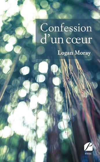 Couverture du livre « Confession d'un coeur » de Logan Moray aux éditions Editions Du Panthéon