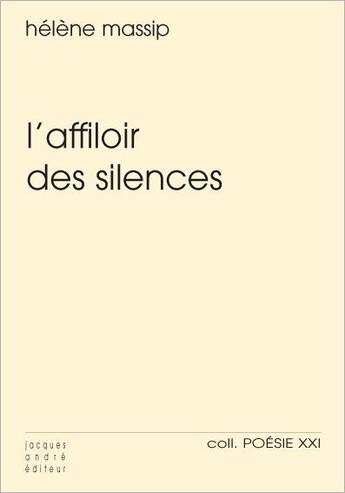 Couverture du livre « L'affiloir des silences » de Helene Massip aux éditions Jacques Andre