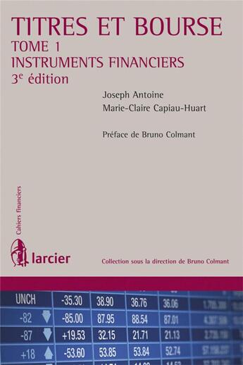 Couverture du livre « Titres et bourse t.1 ; valeurs mobilières » de Joseph Antoine et Marie-Claire Capiau-Huart aux éditions Larcier