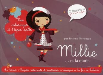 Couverture du livre « Millie... et la mode : mes coloriages et paper-dolls ; créations et jeux pour les petites filles » de Solenne Fonteneau aux éditions Eurofina