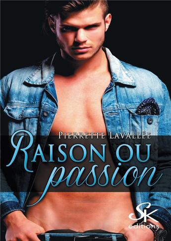 Couverture du livre « Raison ou passion » de Pierrette Lavallee aux éditions Sharon Kena