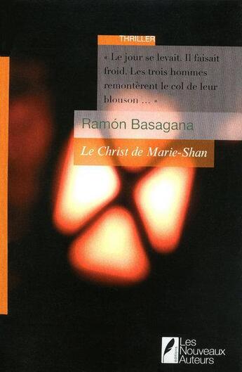 Couverture du livre « Le Christ de Maire-Shan » de Ramon Basagana aux éditions Les Nouveaux Auteurs