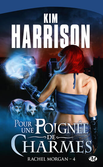 Couverture du livre « Rachel Morgan t.4 ; pour une poignée de charmes » de Kim Harrison aux éditions Milady