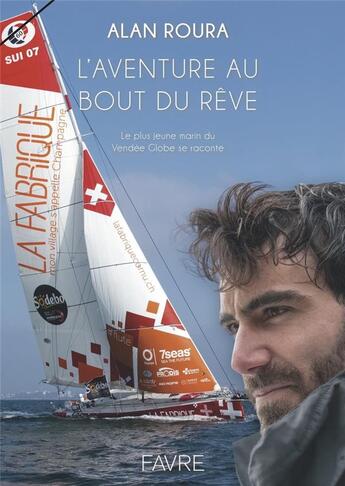 Couverture du livre « L'aventure au bout du rêve » de Alan Roura aux éditions Favre