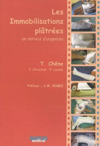 Couverture du livre « Les immobilisations plâtrées en service d'urgences » de T Chene et P Christian et F Launay aux éditions Sauramps Medical